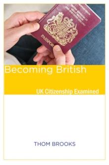 Becoming British : UK Citizenship Examined