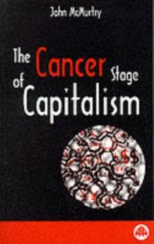 The Cancer Stage of Capitalism