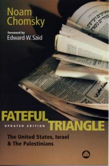 Fateful Triangle : The United States, Israel and the Palestinians