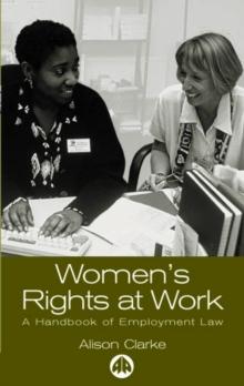 Women's Rights At Work : A Handbook of Employment Law