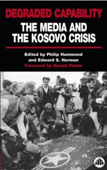 Degraded Capability : The Media and the Kosovo Crisis