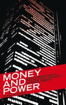 Money and Power : Great Predators in the Political Economy of Development