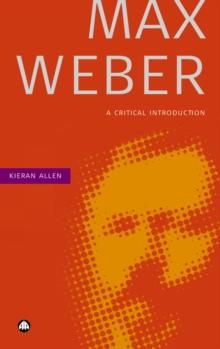 Max Weber : A Critical Introduction