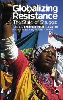 Globalizing Resistance : The State of Struggle