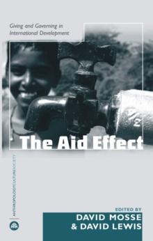 The Aid Effect : Giving and Governing in International Development