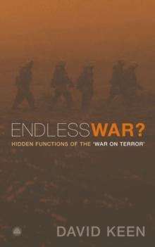 Endless War? : Hidden Functions of the 'War on Terror'