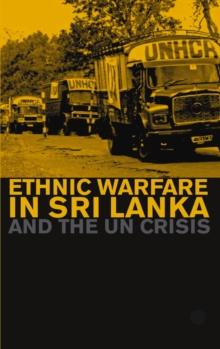 Ethnic Warfare in Sri Lanka and the UN Crisis