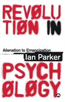 Revolution in Psychology : Alienation to Emancipation