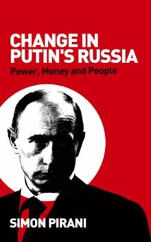 Change in Putin's Russia : Power, Money and People