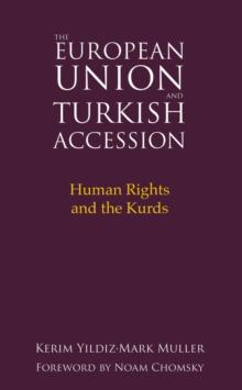 The European Union and Turkish Accession : Human Rights and the Kurds