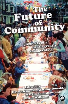 The Future of Community : Reports of a Death Greatly Exaggerated