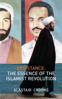 Resistance : The Essence of the Islamist Revolution