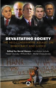 Devastating Society : The Neo-Conservative Assault on Democracy and Justice