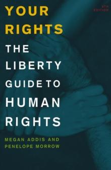 Your Rights : The Liberty Guide to Human Rights