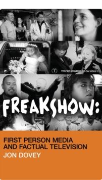 Freakshow : First Person Media and Factual Television