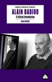 Alain Badiou : A Critical Introduction