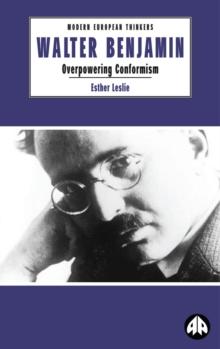 Walter Benjamin : Overpowering Conformism