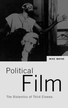 Political Film : The Dialectics of Third Cinema