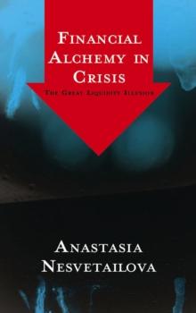 Financial Alchemy in Crisis : The Great Liquidity Illusion