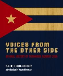 Voices From the Other Side : An Oral History of Terrorism Against Cuba