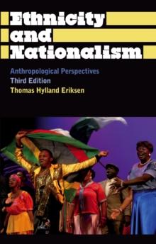 Ethnicity and Nationalism : Anthropological Perspectives