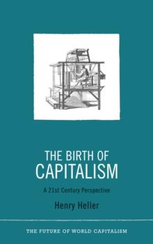 The Birth of Capitalism : A 21st Century Perspective