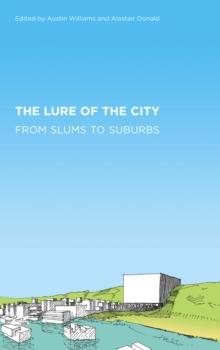 The Lure of the City : From Slums to Suburbs