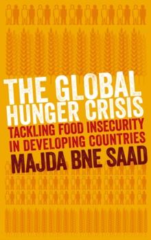 The Global Hunger Crisis : Tackling Food Insecurity in Developing Countries