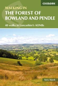 Walking in the Forest of Bowland and Pendle : 40 Walks in Lancashire's Area of Natural Beauty