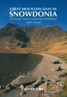 Great Mountain Days in Snowdonia : 40 classic routes exploring Snowdonia