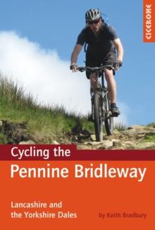 Cycling the Pennine Bridleway : Lancashire and the Yorkshire Dales, plus 11 day rides