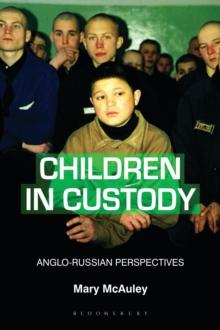 Children in Custody : Anglo-Russian Perspectives