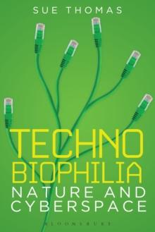 Technobiophilia : Nature and Cyberspace