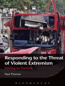 Responding to the Threat of Violent Extremism : Failing to Prevent