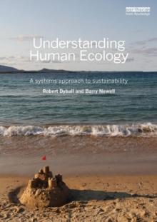 Understanding Human Ecology : A systems approach to sustainability