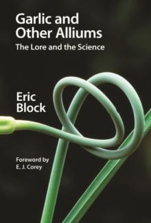 Garlic and Other Alliums : The Lore and The Science