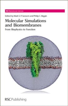 Molecular Simulations and Biomembranes : From Biophysics to Function