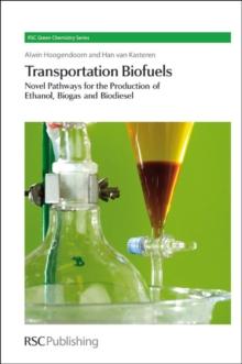 Transportation Biofuels : Novel Pathways for the Production of Ethanol