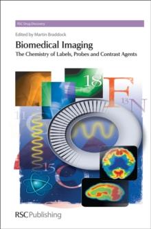 Biomedical Imaging : The Chemistry of Labels, Probes and Contrast Agents