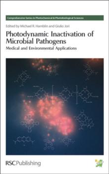 Photodynamic Inactivation of Microbial Pathogens : Medical and Environmental Applications