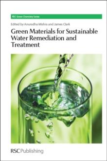 Green Materials for Sustainable Water Remediation and Treatment