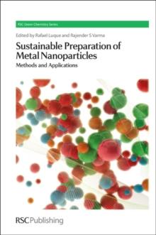 Sustainable Preparation of Metal Nanoparticles : Methods and Applications