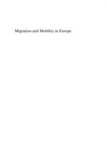 Migration and Mobility in Europe : Trends, Patterns and Control