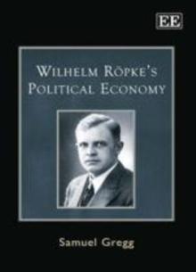 Wilhelm Ropke's Political Economy