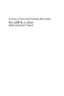 Currency Union and Exchange Rate Issues : Lessons for the Gulf States