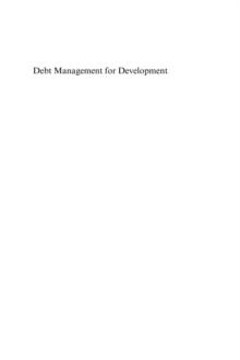 Debt Management for Development : Protection of the Poor and the Millennium Development Goals