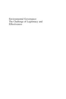 Environmental Governance : The Challenge of Legitimacy and Effectiveness