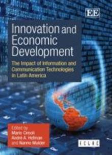 Innovation and Economic Development : The Impact of Information and Communication Technologies in Latin America