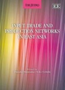 Input Trade and Production Networks in East Asia