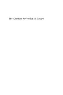 Antitrust Revolution in Europe : Exploring the European Commission's Cartel Policy